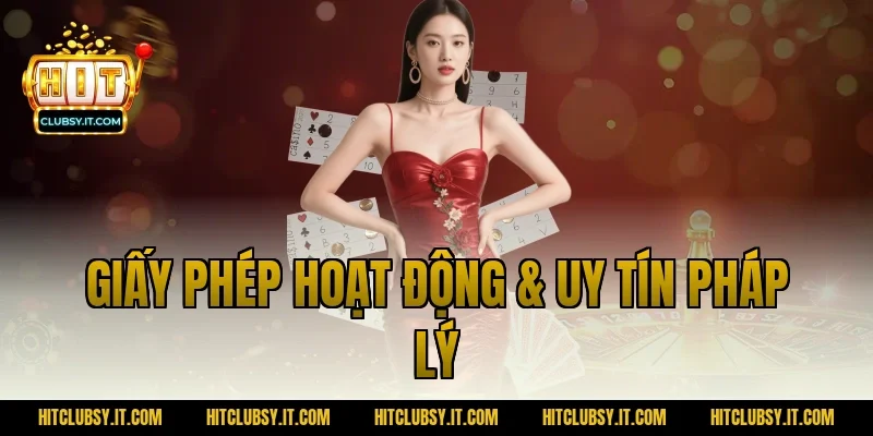 Giấy phép hoạt động & uy tín pháp lý